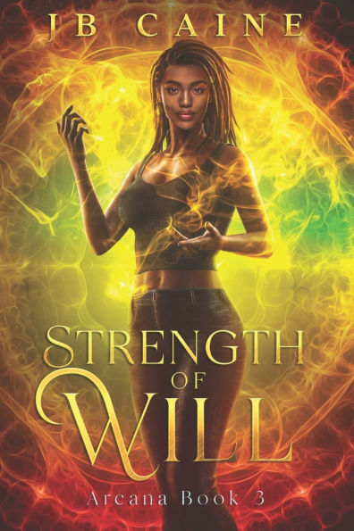 Strength of Will: Arcana Book Three