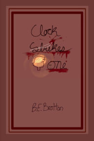 Title: Clock Strikes One, Author: Bianca Brotton