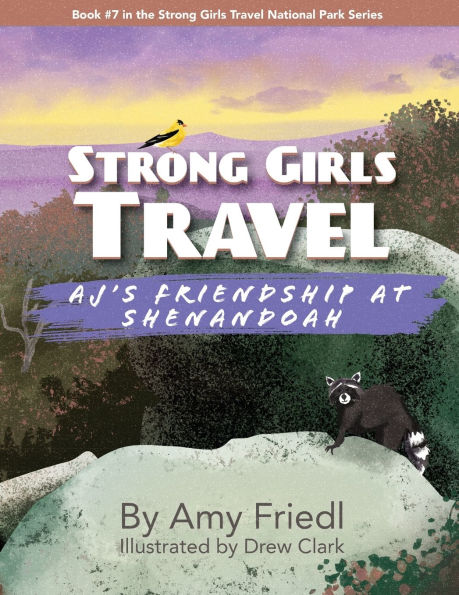 Strong Girls Travel: AJ's Friendship at Shenandoah