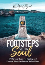 Download books free for nook Footsteps of the Soul: A Veteran's Quest for Healing and Purpose Along the Camino de Santiago by Matthew G Brandt 9798999132208 English version 