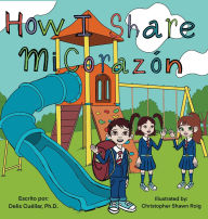Title: How I Share Mi Corazï¿½n, Author: Delis Cuellar