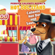 Spanish audio books free download Perrito Caliente Opens a Hot Dog Stand by Diane Lekven