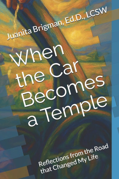 When the Car Becomes a Temple: Reflections from the Road that Changed My Life