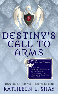 Title: Destiny's Call to Arms, Author: Kathleen L Shay