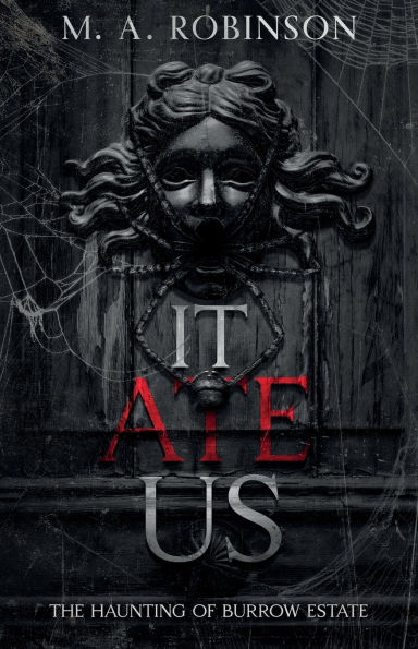 It Ate Us: The Haunting of Burrow Estate