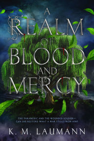 Title: A Realm of Blood and Mercy, Author: K. M. Laumann