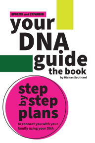 Title: Your DNA Guide - the Book, Author: Diahan Southard