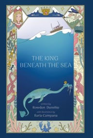 Title: The King Beneath the Sea, Author: Rowden Dunshie