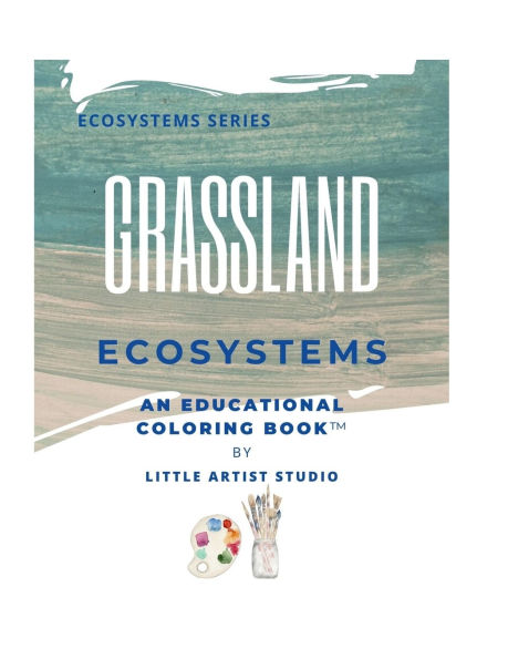Grassland Ecosystems: A Coloring Book For All Ages