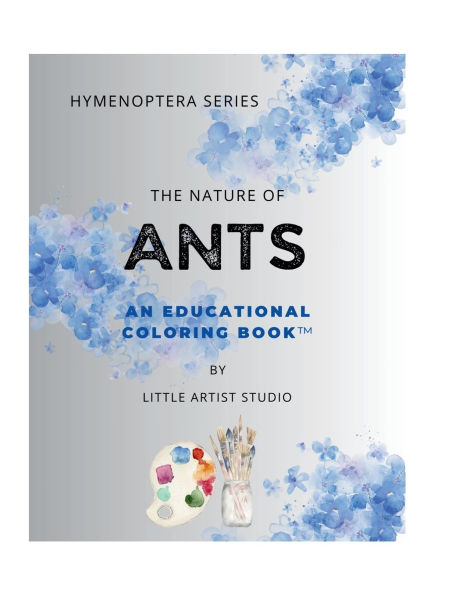 The Nature of Ants: A Coloring Book For All Ages