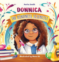 Title: Donnica, The Kindness Scientist, Author: Portia Smith