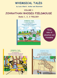 Title: Volume One - Johnathan Rhodes Fieldmouse, Author: Lucia Alberti