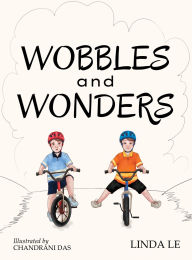 Title: Wobbles and Wonders, Author: Linda Le