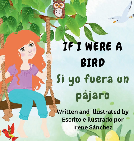 If I Were a Bird / Si yo fuera un pÃ¯Â¿Â½jaro: A bilingual Poetic Story