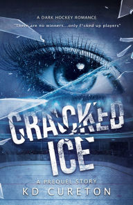 Textbooks download forum Cracked Ice FB2 PDF RTF in English by KD Cureton 9798999294913