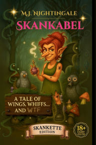 Free book audible download Skankabel: A Tale of Wings, Whiffs, and WTF RTF MOBI PDB English version