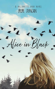 Title: ALICE IN BLACK, Author: Bebe Duncan