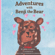 Title: Adventures with Benji the Bear, Author: Grandsons Hilborn