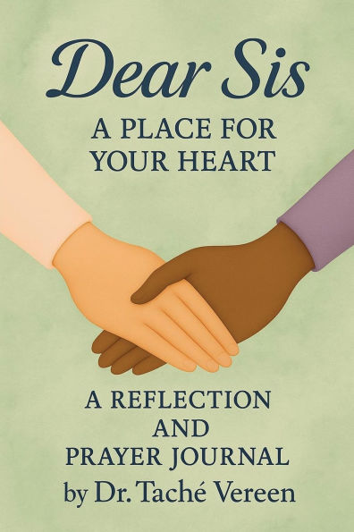 Dear Sis a Place for Your Heart A Reflection and Prayer Journal