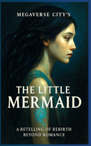 Title: Megaverse City's The Little Mermaid, Author: Exlus S Bennett