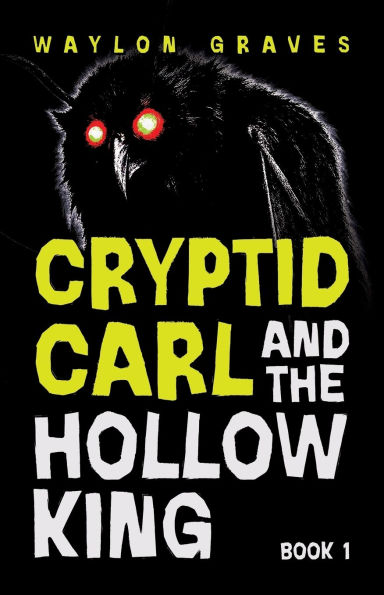 Cryptid Carl and the Hollow King