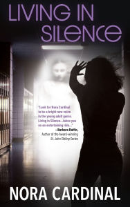 Title: Living In Silence: Part 1 of The Kara Michelson Series, Author: Nora Cardinal