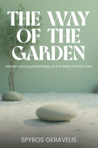Title: The Way of the Garden, Author: Spyros Geravelis