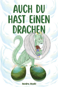 Title: Auch du hast einen Drachen, Author: Sandra Stucki