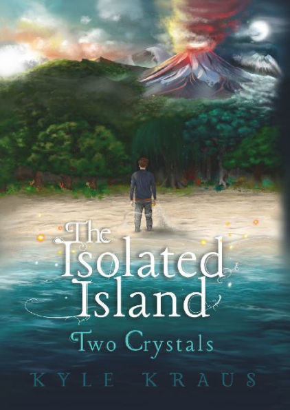 The Isolated Island: Book One of the Two Crystals Series