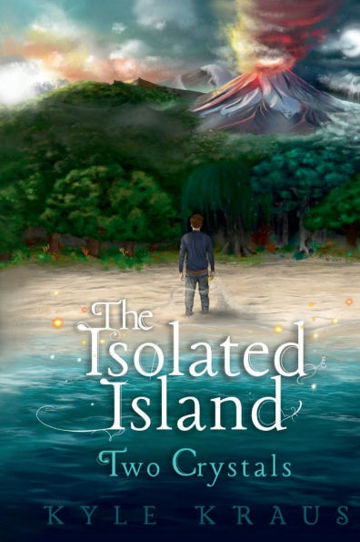 The Isolated Island: Book One of the Two Crystals Series