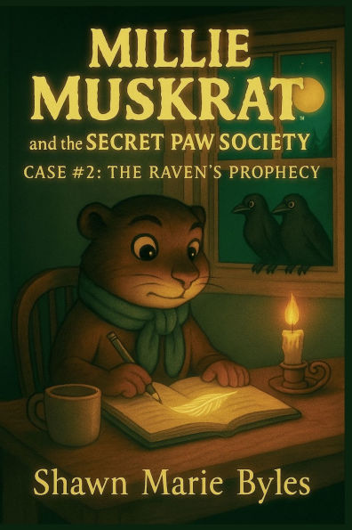 Millie Muskrat and The Secret Paw Society Case #2: Raven's Prophecy: An Interactive Mystery Chapter Book for Young Detectives