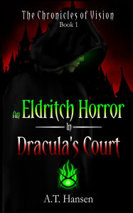 Android ebook download free An Eldritch Horror in Dracula's Court English version by A T Hansen, Amanda C Hatch 9798999412201