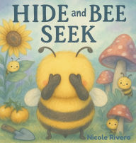 Title: Hide and Bee Seek, Author: Nicole Rivero