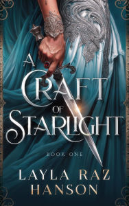 Title: A Craft of Starlight, Author: Layla Raz Hanson