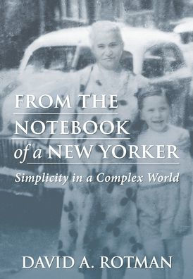 From the Notebook of a New Yorker: Simplicity in a Complex World
