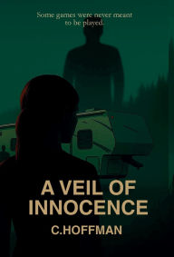 Free electronics ebooks downloads A Veil of Innocence  by C Hoffman 9798999472311 (English Edition)