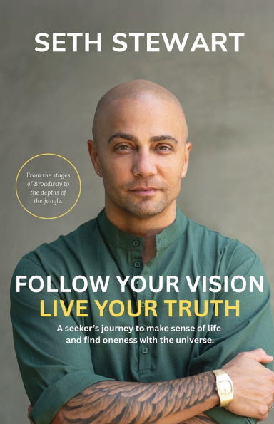 Follow Your Vision Live Your Truth