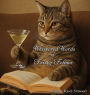 Whiskered Words of Frisky Felines