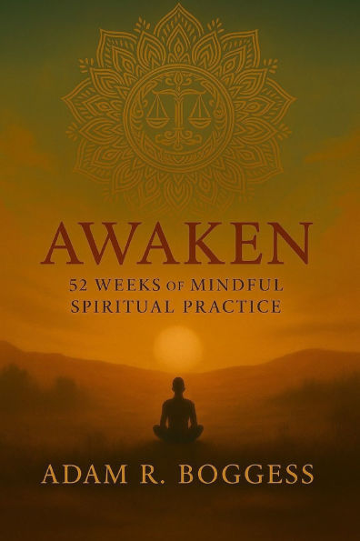 Awaken: 52 Weeks of Mindful Spiritual Practice