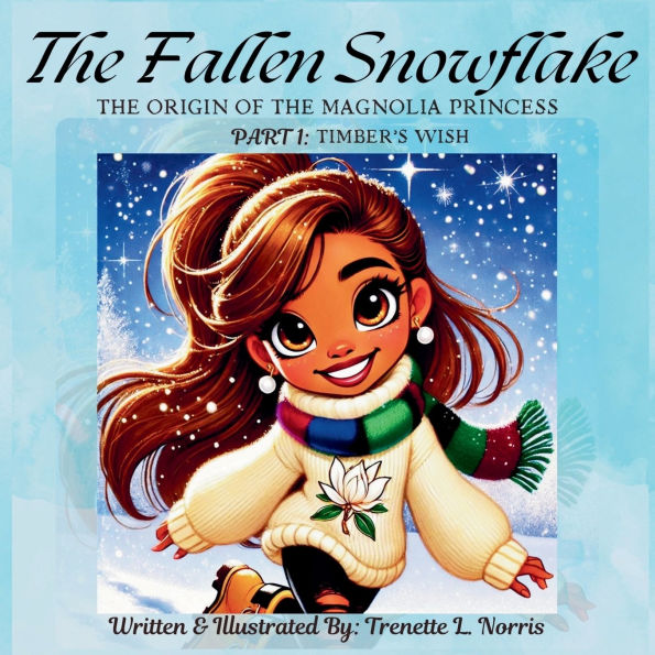 The Fallen Snowflake: Part 1: Timber's Wish