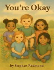 Title: You're Okay, Author: Stephen Redmond