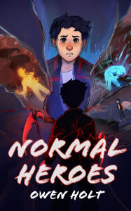 Title: Normalheroes: Heroism Redefined, Author: Owen Holt