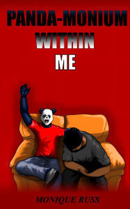 Title: Panda-monium Within Me, Author: Monique Russ