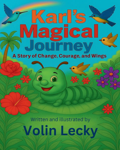 Karl's Magical Journey: A Story of Change, Courage, and Wings