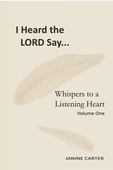 I Heard the Lord Say...: Whispers to a Listening Heart