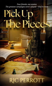Title: Pick Up The Pieces, Author: Ric Perrott