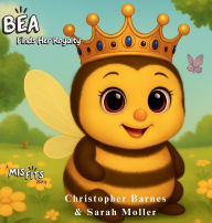 Title: Bea Finds Her Royalty, Author: Christopher Barnes