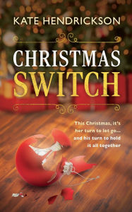 Title: Christmas Switch, Author: Kate Hendrickson
