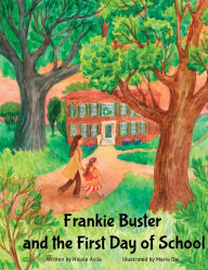 Download free books for ipad yahoo Frankie Buster and the First Day of School by Nicole Avila, Marie del 9798999604002 iBook