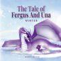 The Tale of Fergus & Una: Winter